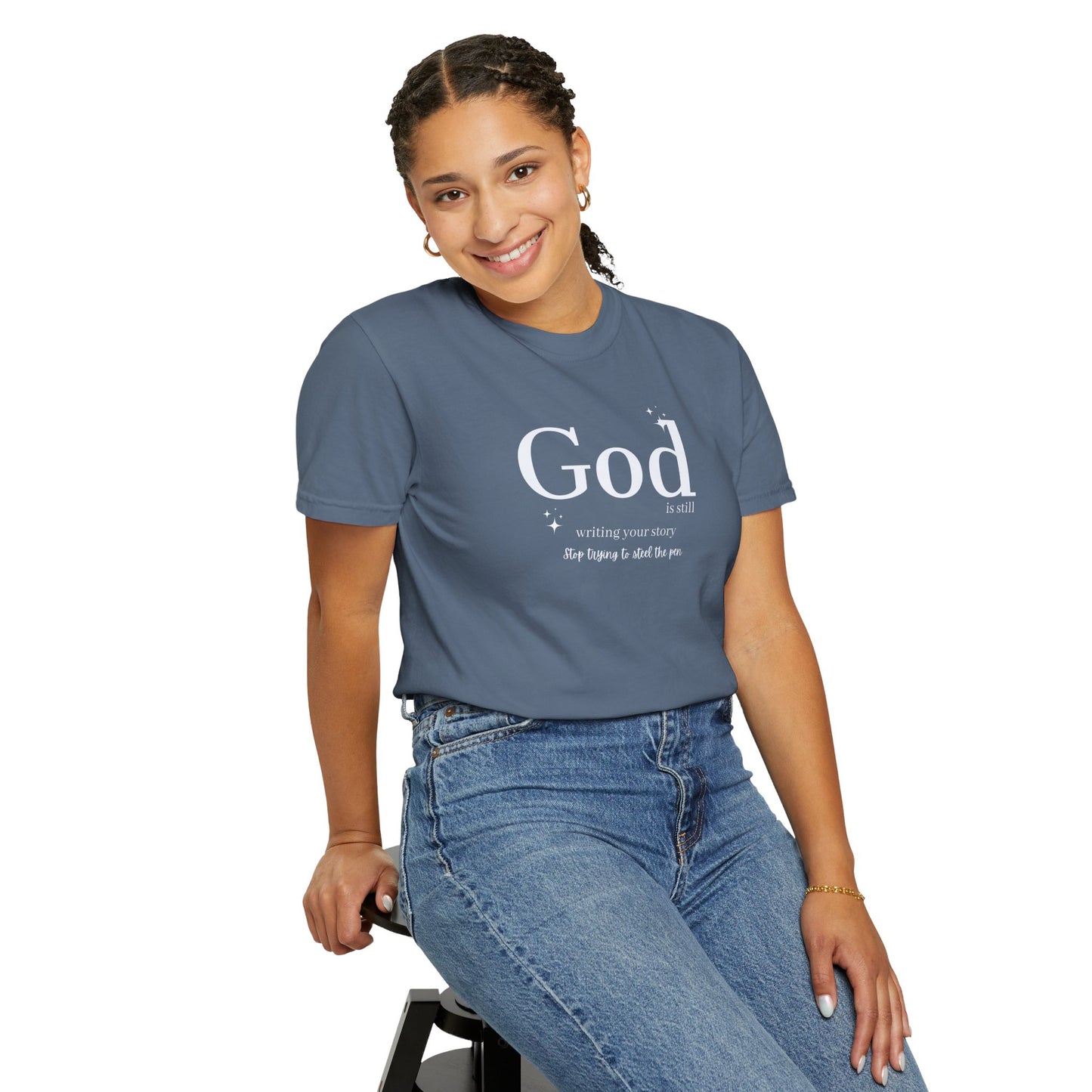 God IS Still Writing Your Story T-shirt