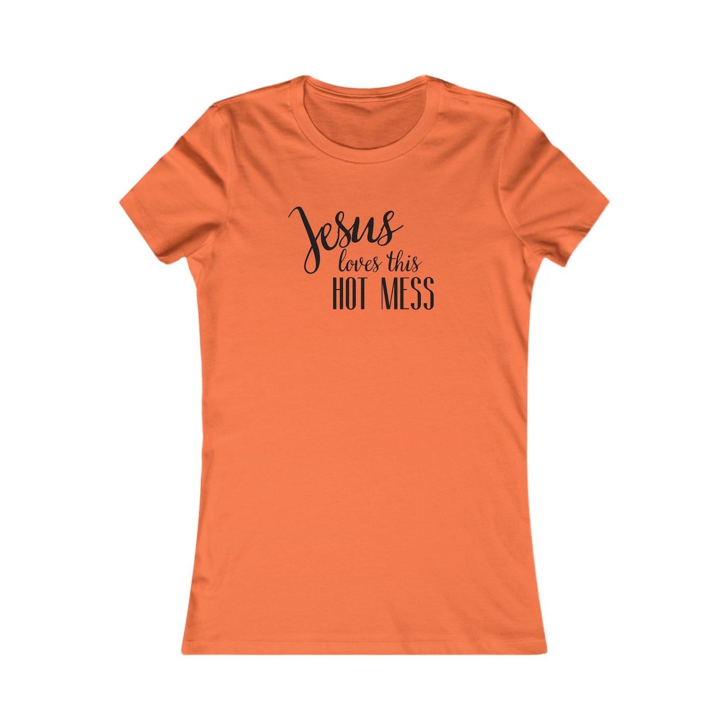 Women's Favorite Hot Mess Tee