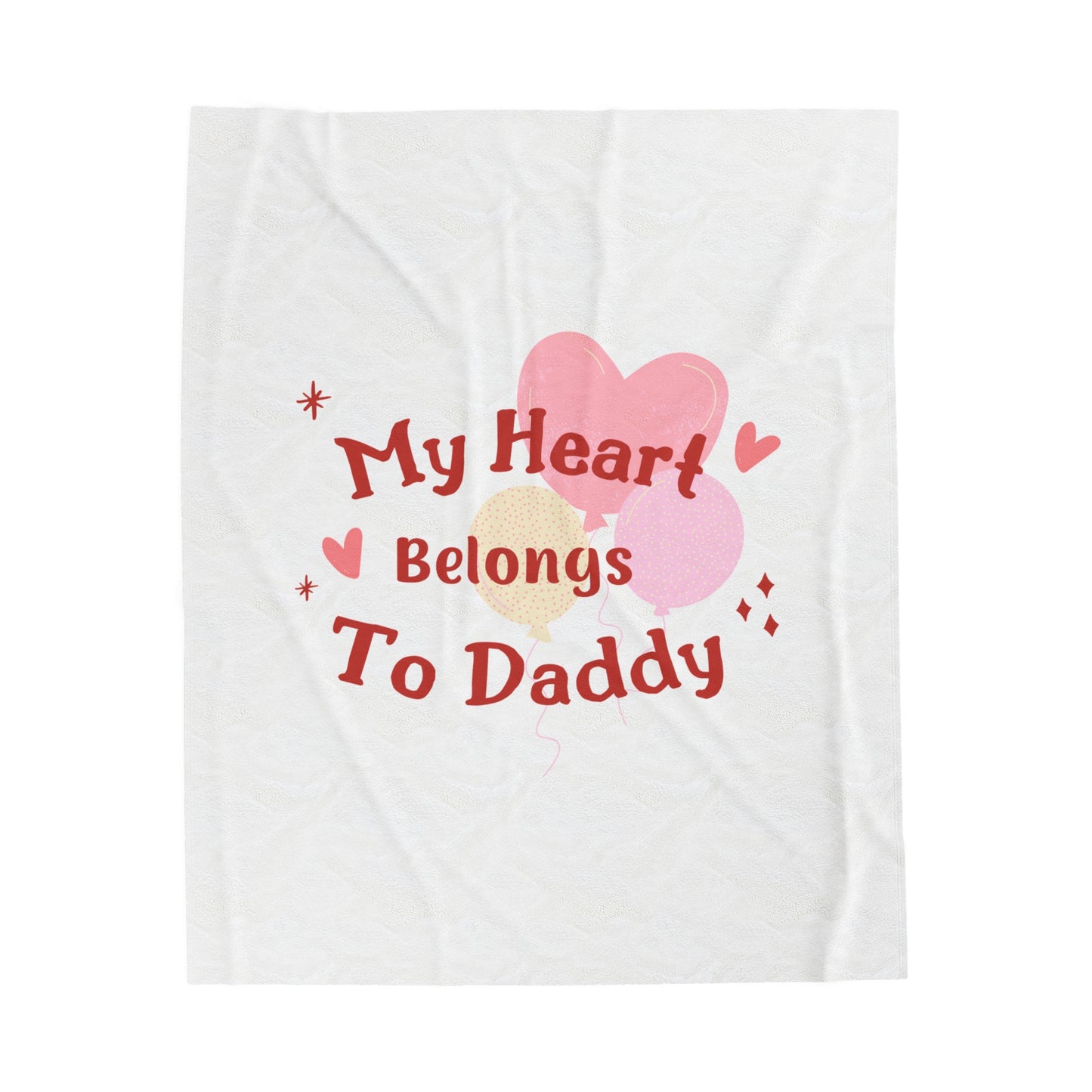 My Heart Belongs to Daddy' Soft Velveteen Plush Blanket