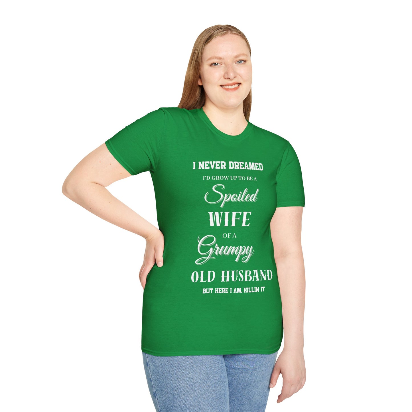 I Never Dream I'd be a Spoiled Wife T Shirt