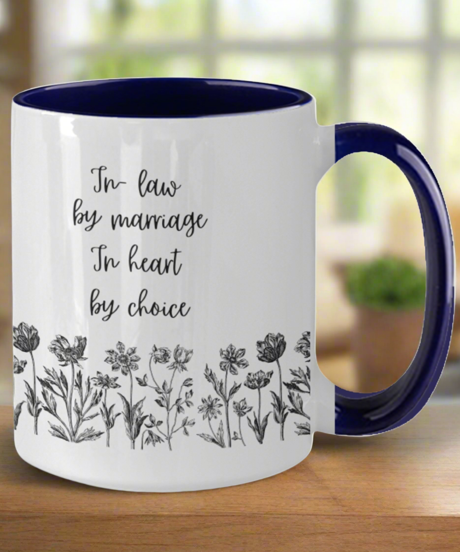 In Law By Marriage In Heart By Choice Mug