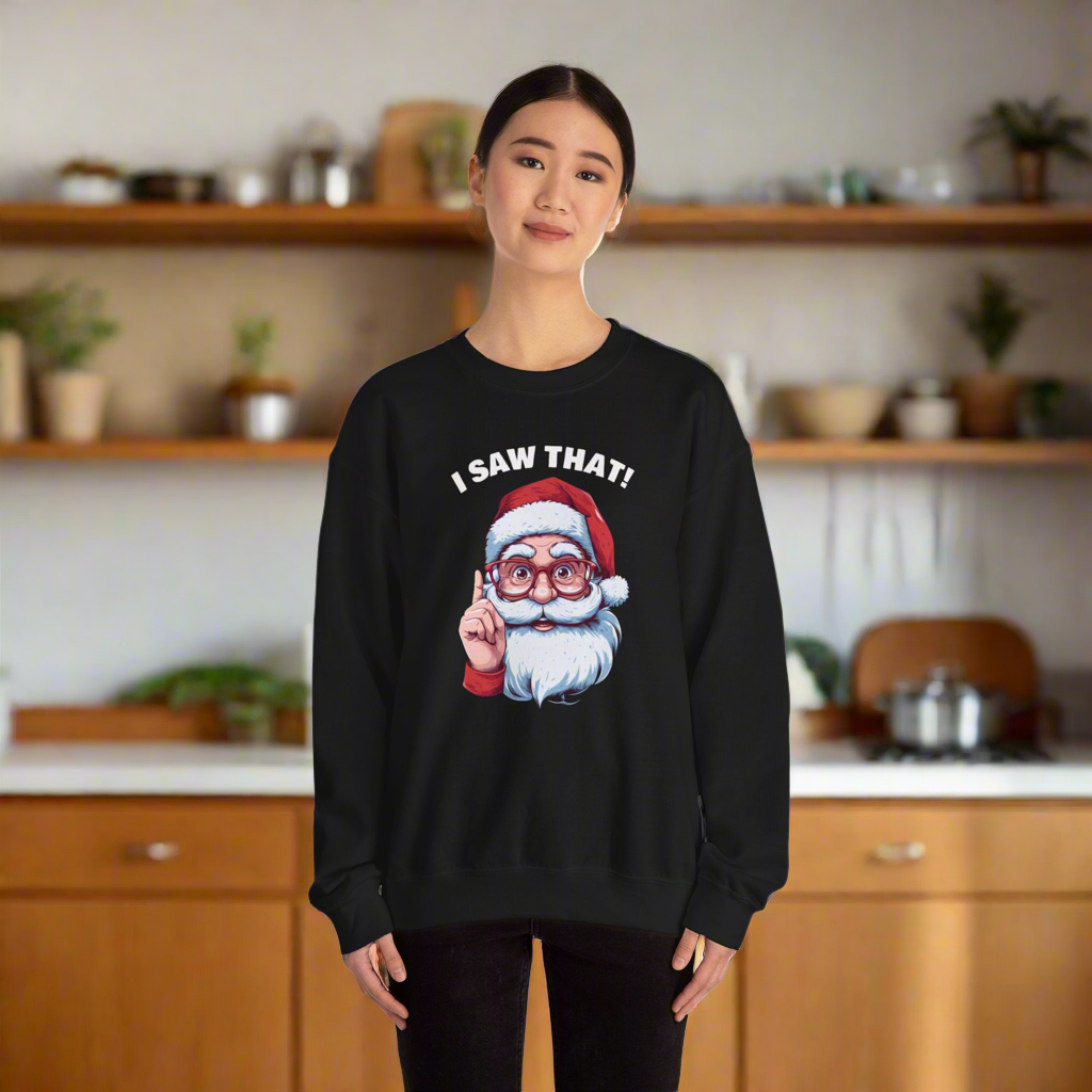 Funny Santa Sweatshirt – "I Saw That!" Unisex Crewneck for the Holidays