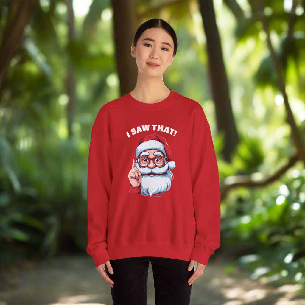 Funny Santa Sweatshirt – "I Saw That!" Unisex Crewneck for the Holidays