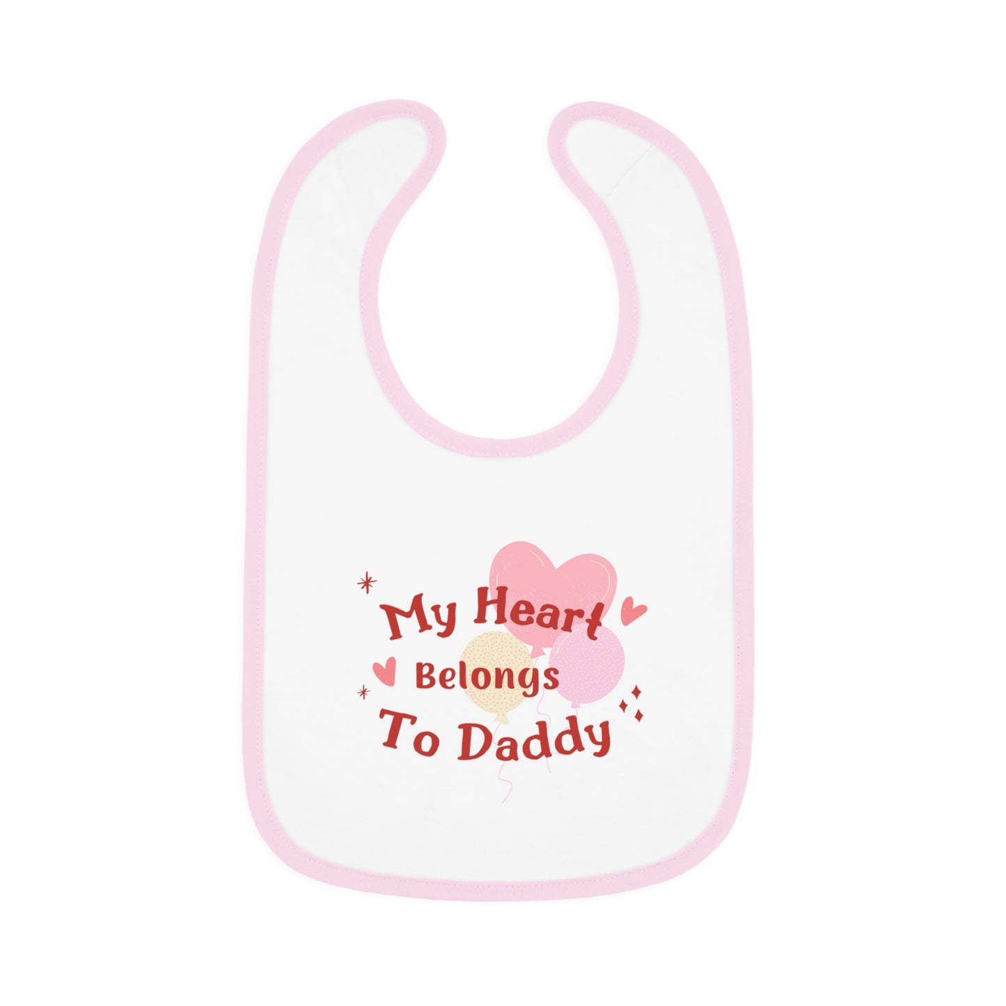 Cute Baby Bib – "My Heart Belongs To Daddy"