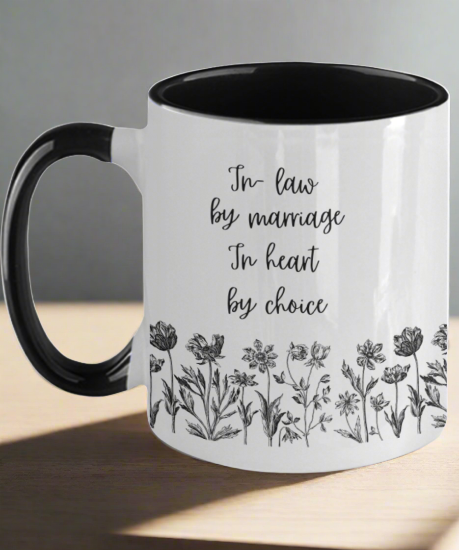 In Law By Marriage In Heart By Choice Mug