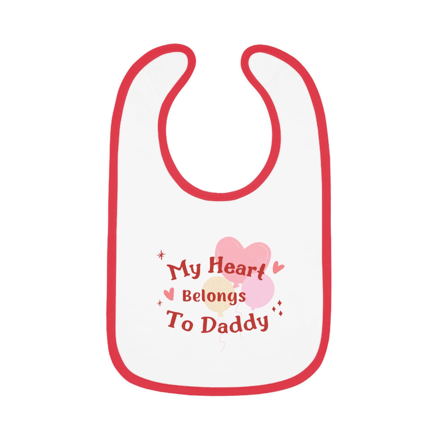 Cute Baby Bib – "My Heart Belongs To Daddy"