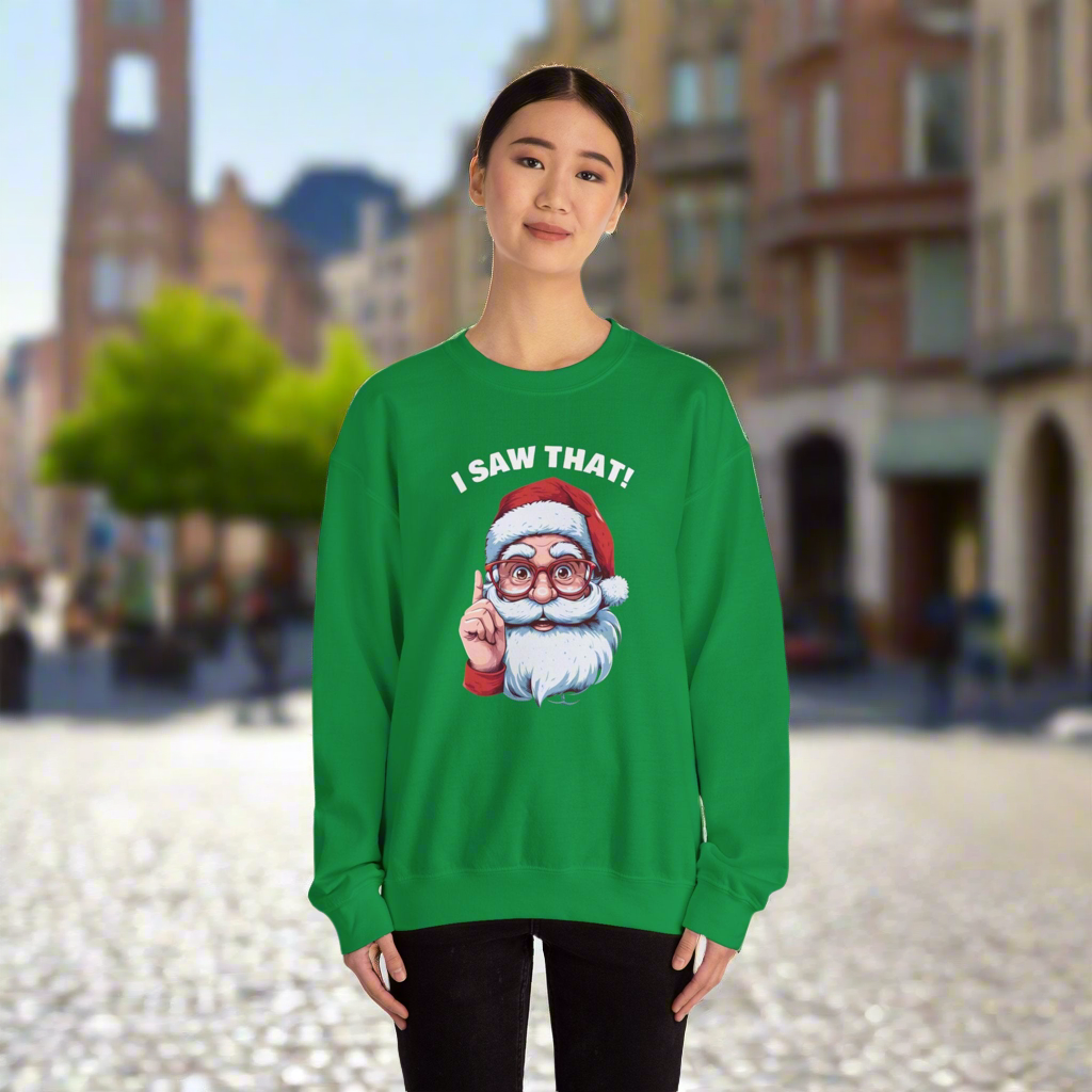 Funny Santa Sweatshirt – "I Saw That!" Unisex Crewneck for the Holidays