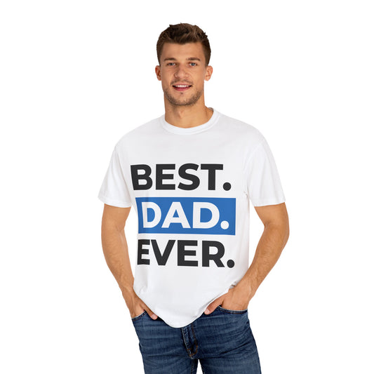 BEST DAD EVER T SHIRT