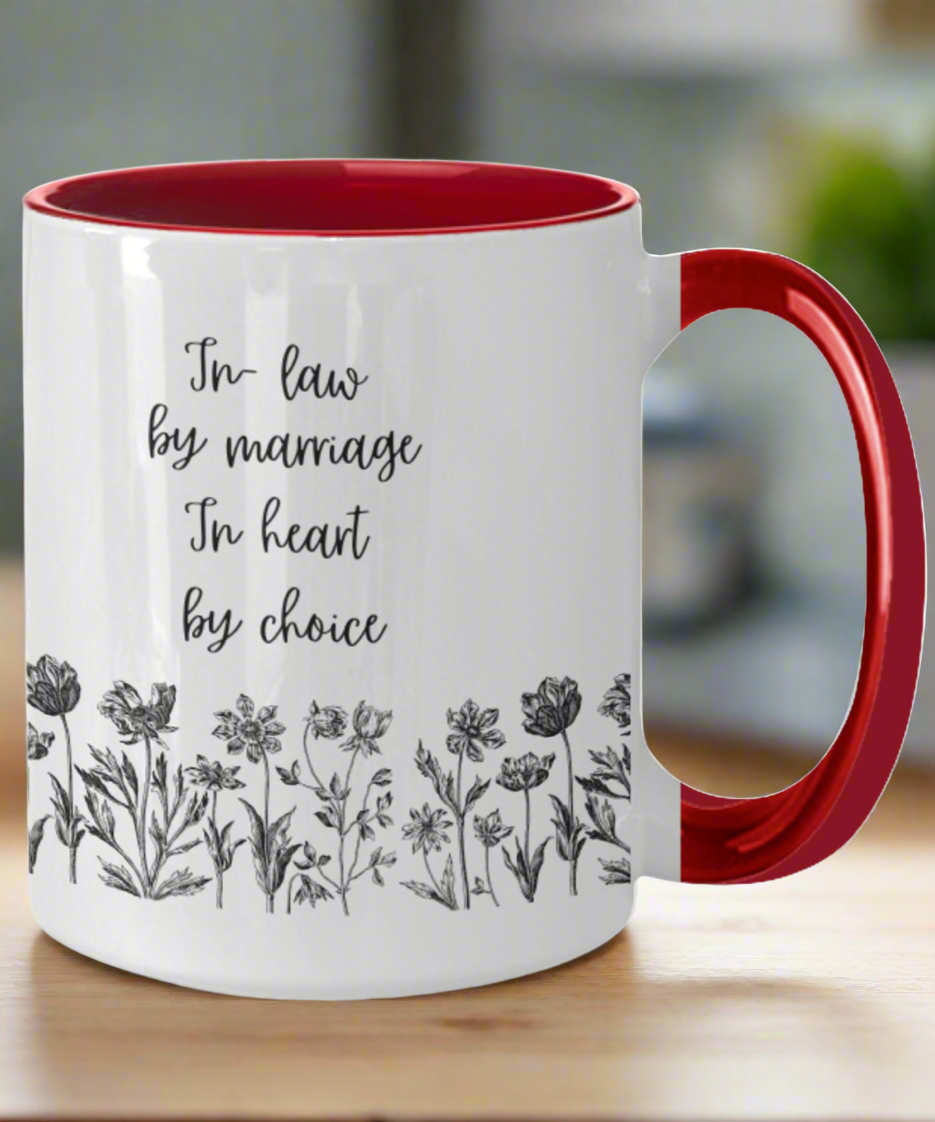 In Law By Marriage In Heart By Choice Mug