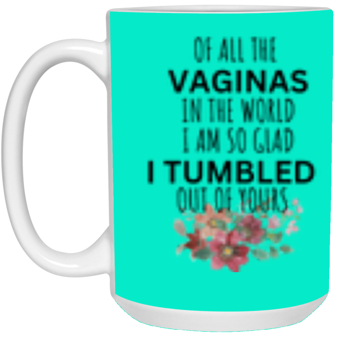 I Tumbled MUG