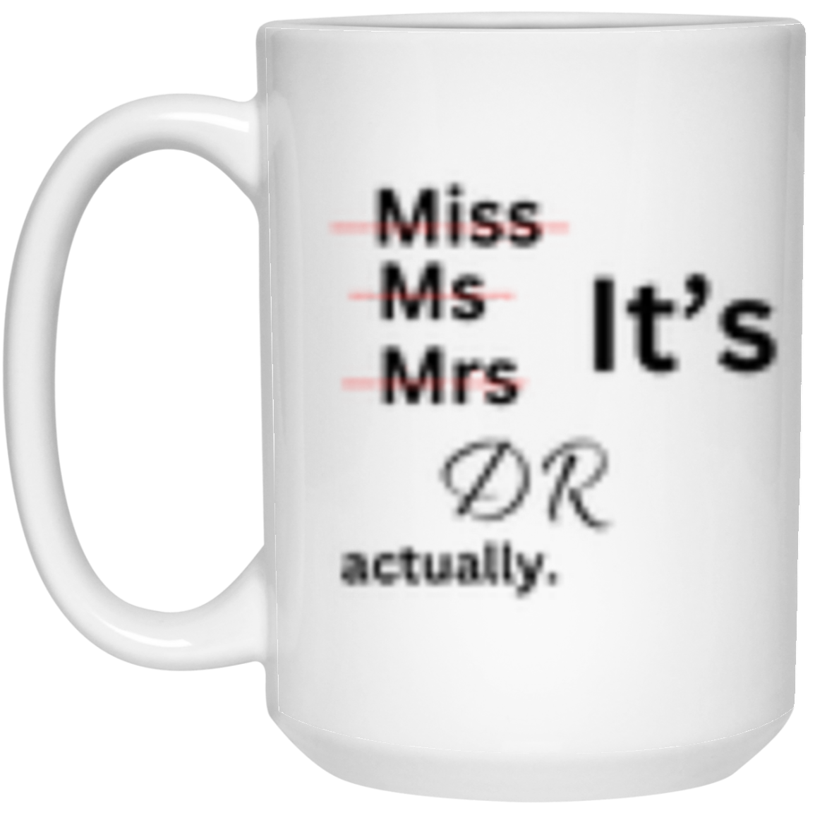 It's DR Mug