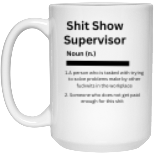 Shit Show Supervisor Mug