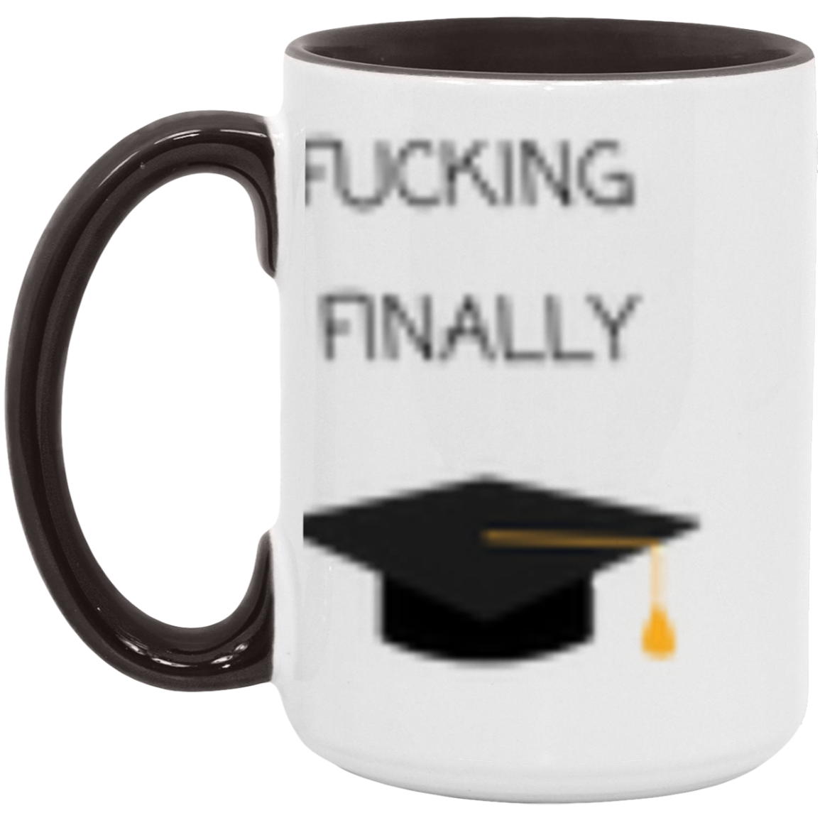 Fucking Finally- with color Mug