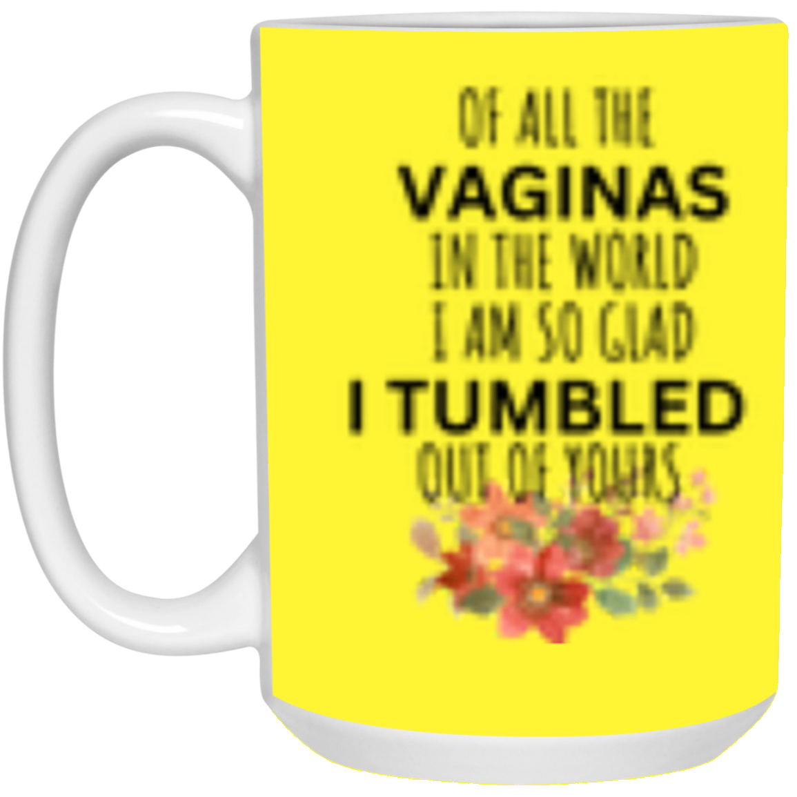 I Tumbled MUG