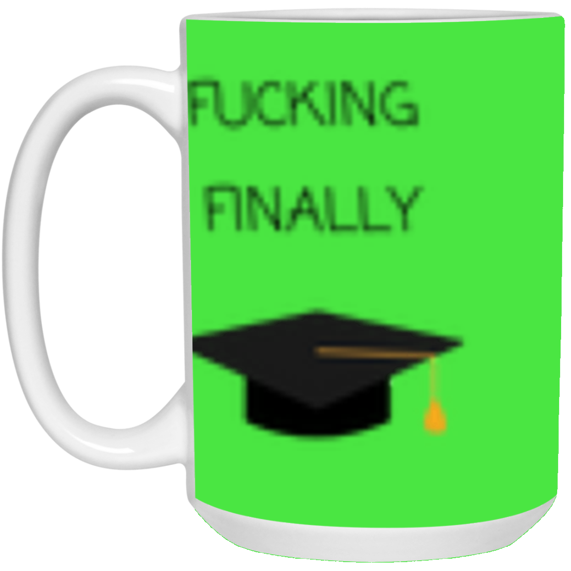 Fucking Finally Mug