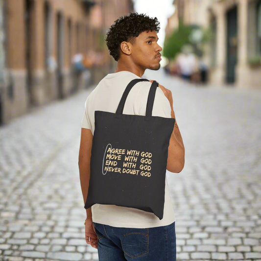 Inspirational Cotton Canvas Tote Bag - "Agree with God, Move with God, End with God, Never Doubt God"