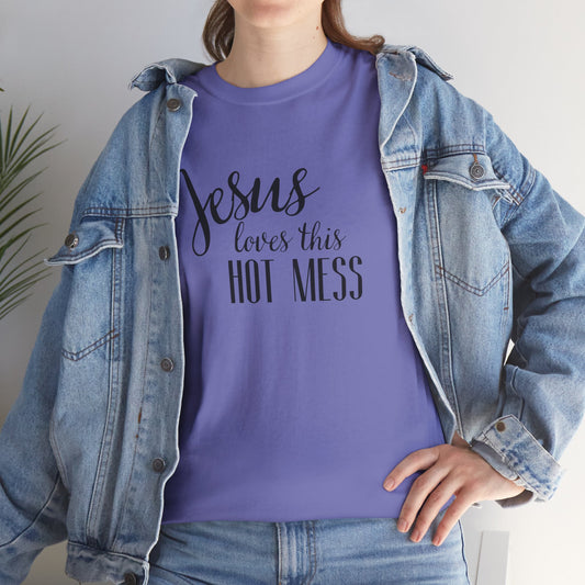 Jesus Loves This Hot Mess Unisex Heavy Cotton Tee