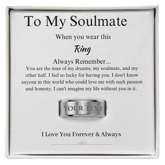 To My Soulmate Personalized Ring – Custom Name Romantic Gift for Husband or Boyfriend