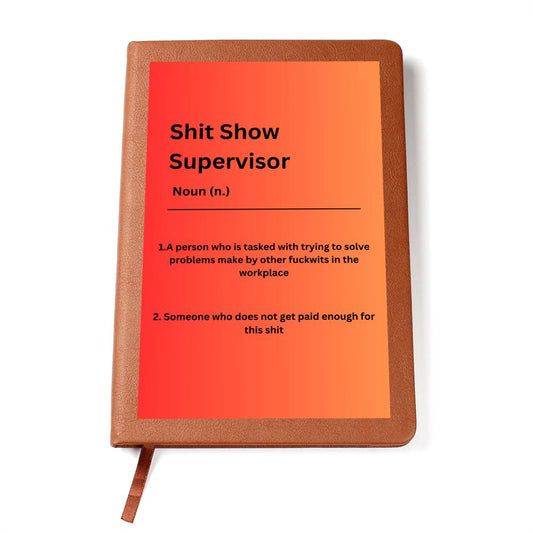 Shit Show Supervisor Journal