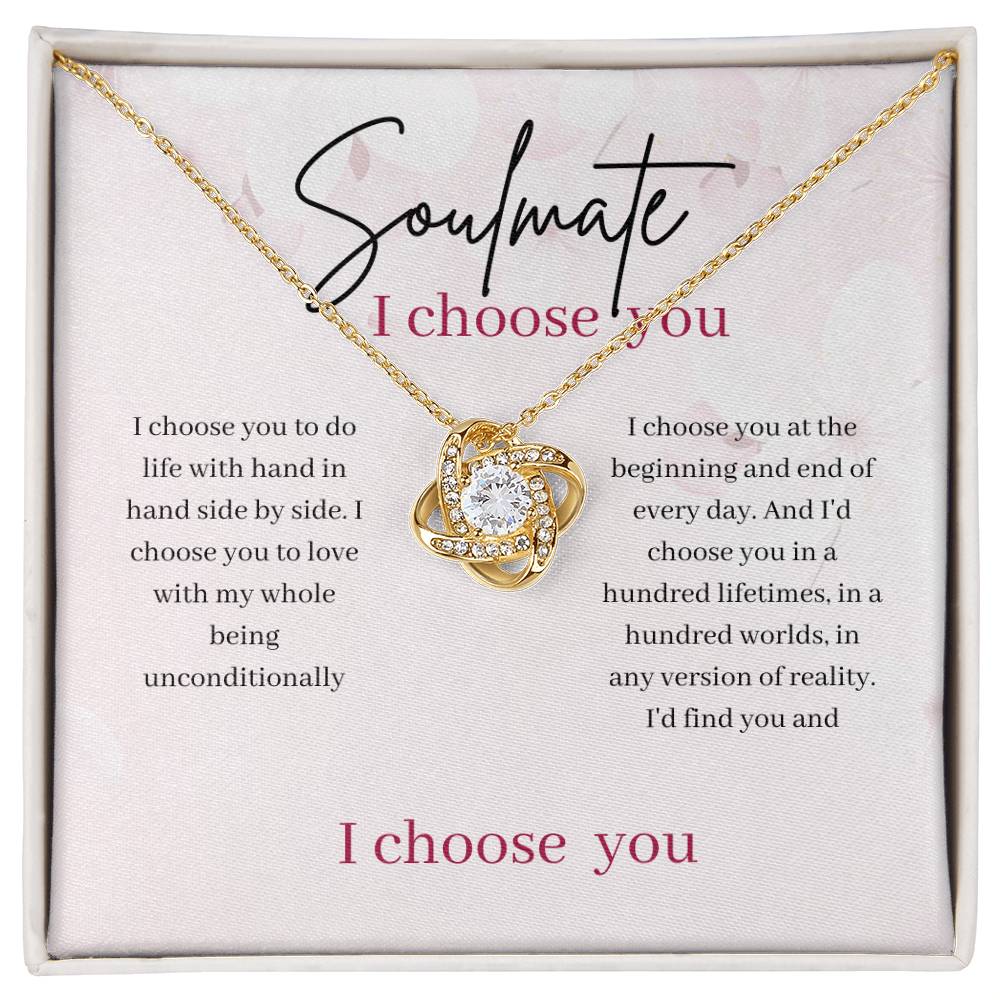 Soulmate I Choose You- Love Knot