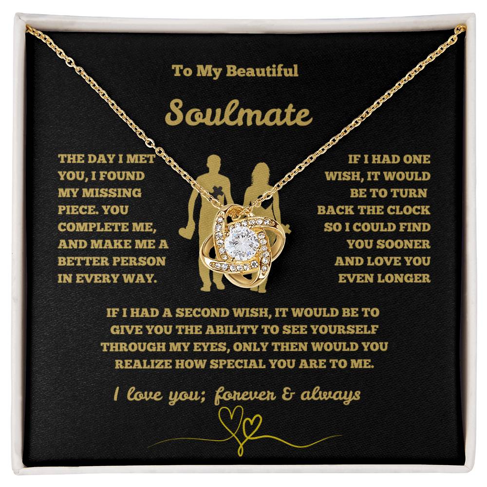❤️ To My Beautiful Soulmate- My Missing Piece Love Knot