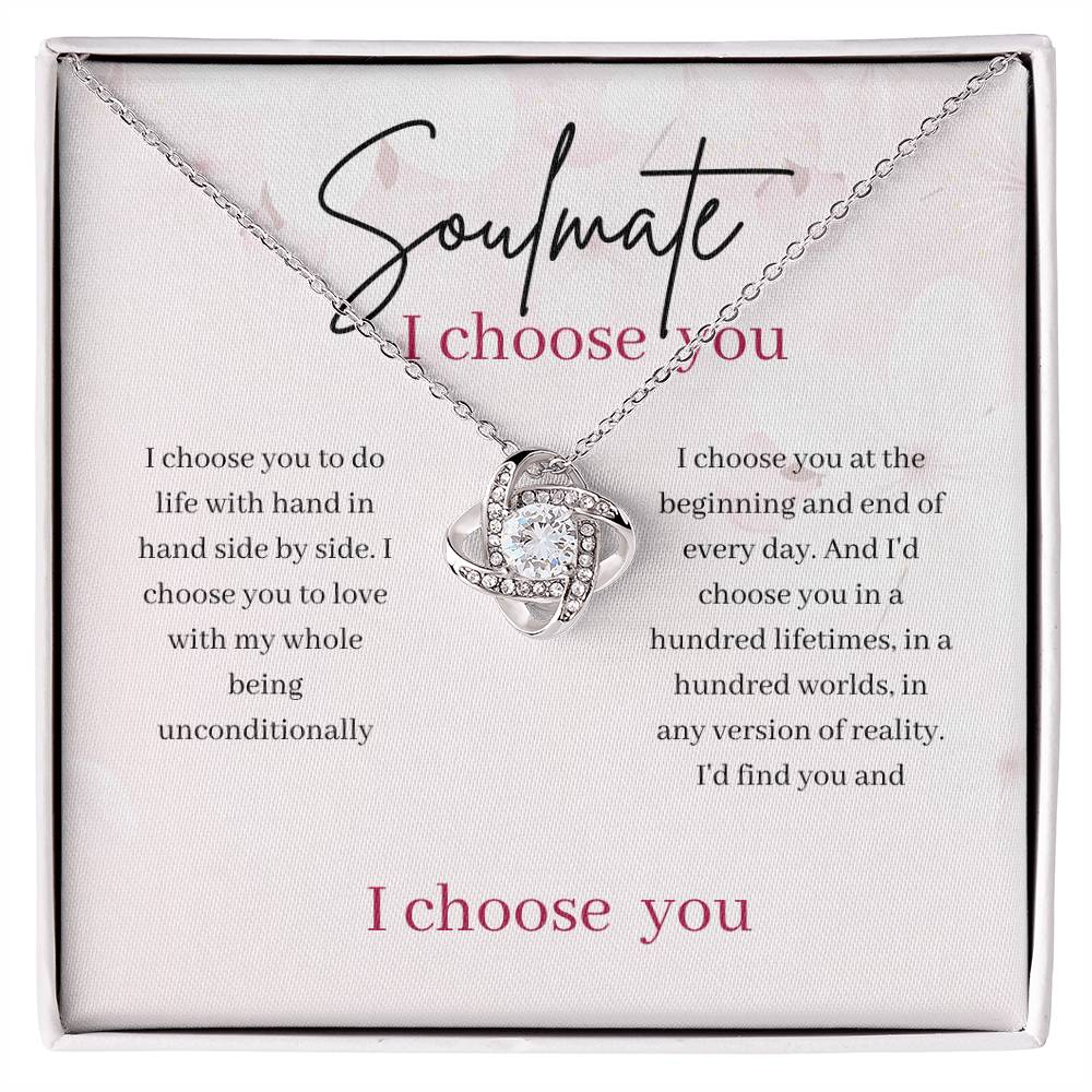 Soulmate I Choose You- Love Knot