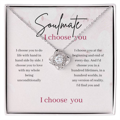 Soulmate I Choose You- Love Knot