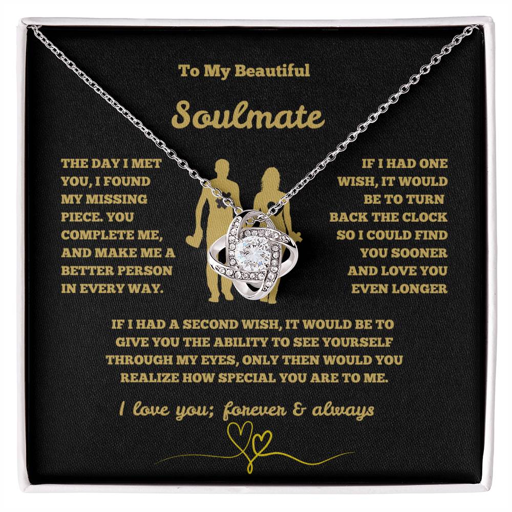 ❤️ To My Beautiful Soulmate- My Missing Piece Love Knot