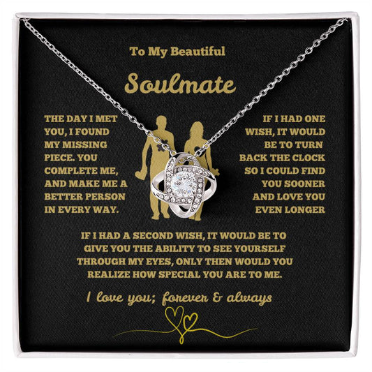 ❤️ To My Beautiful Soulmate- My Missing Piece Love Knot