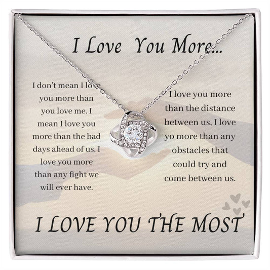 I love you More.......I Love You The Most- Love Knot Necklace