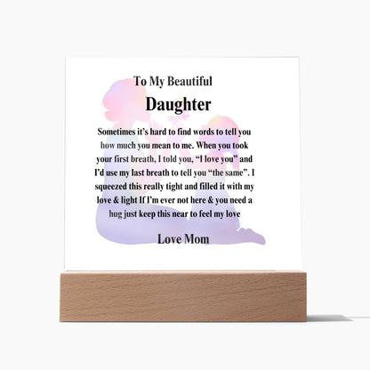 To My Beautiful Daughter-Keep this Near Plaque