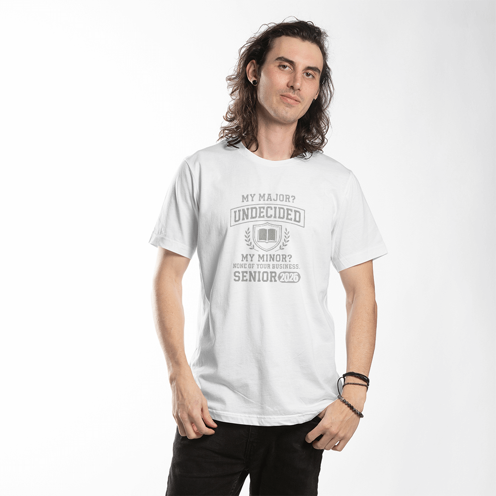 My Major? Undecided – My Minor? None of Your Business – Funny Senior 2026 Graduation T-Shirt