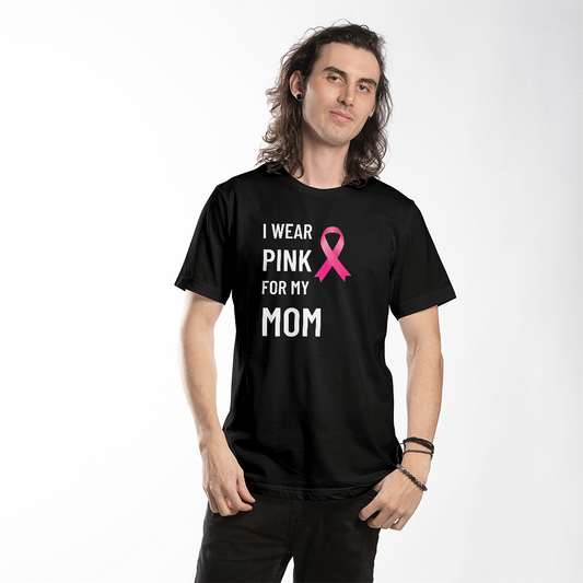 I Wear Pink for My Mom – Breast Cancer Awareness T-Shirt