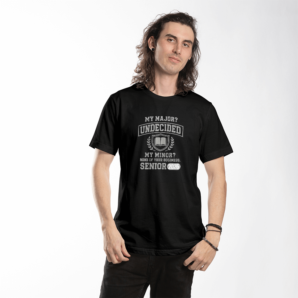 My Major? Undecided – My Minor? None of Your Business – Funny Senior 2026 Graduation T-Shirt