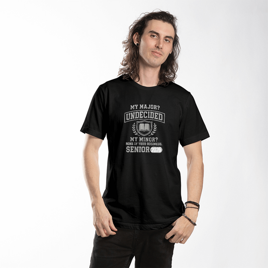 My Major? Undecided – My Minor? None of Your Business – Funny Senior 2026 Graduation T-Shirt