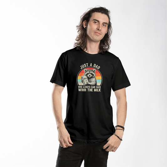 Just a Dad Who Always Came Back with the Milk T-Shirt