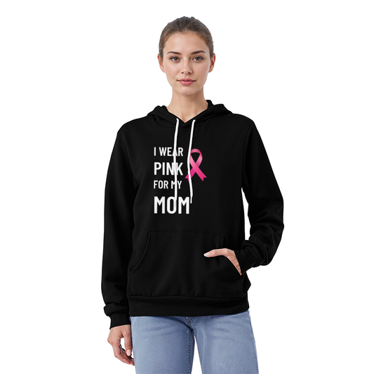 I Wear Pink for My Mom – Breast Cancer Awareness Hoodle
