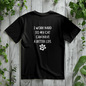 I Work Hard So My Cat Can Have a Better Life- Cat Mom T shirt