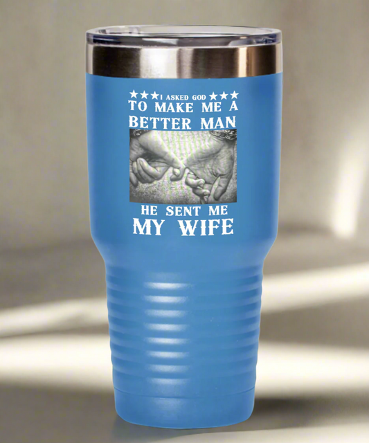 "I Asked God to Make Me a Better Man" Travel Mug - Faith-Inspired Insulated Tumbler for Men